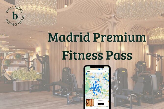 Madrid Premium Fitness Pass - Key Things to Know Before You Book